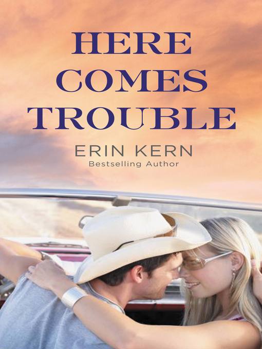 Title details for Here Comes Trouble by Erin Kern - Available